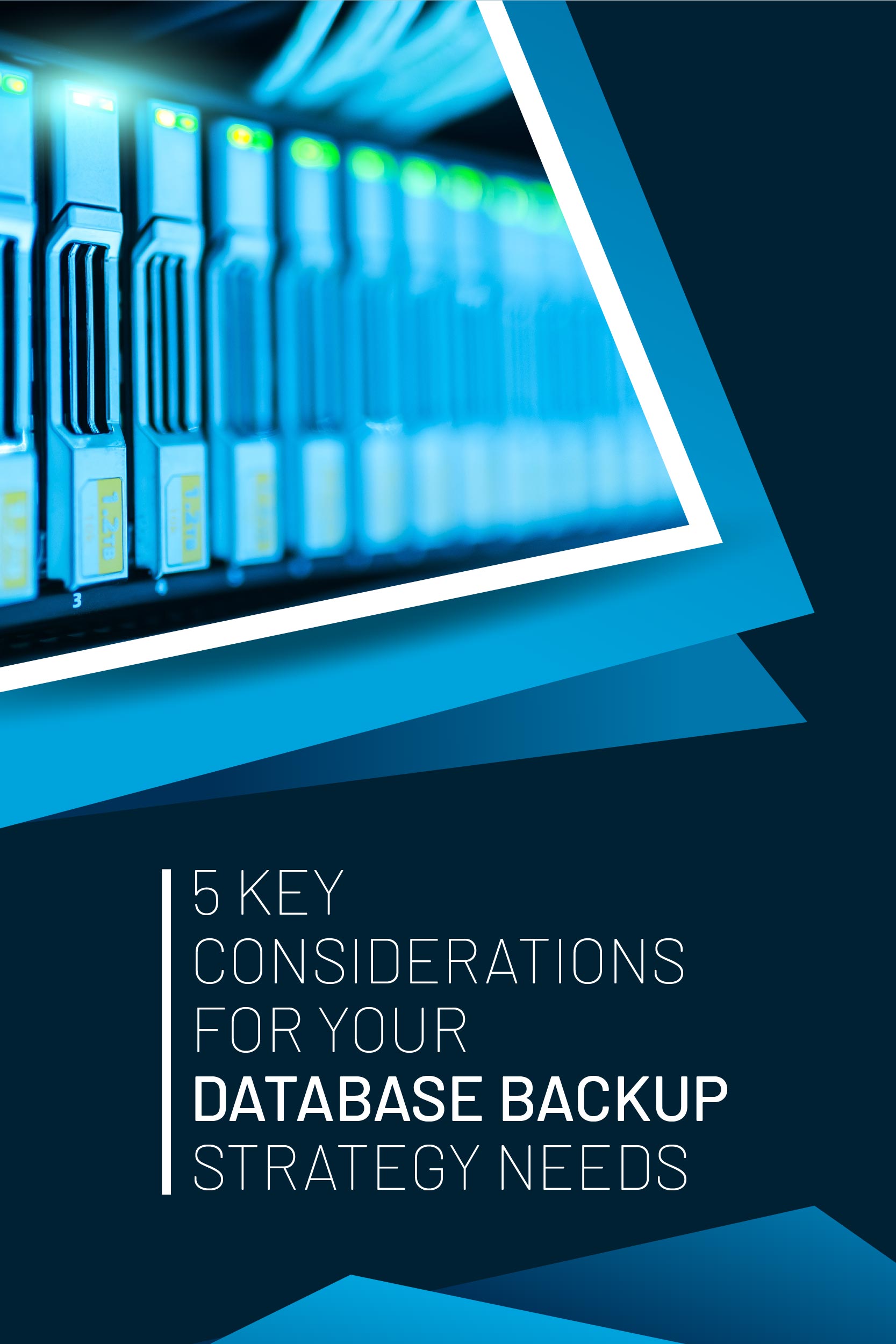 [White Paper] 5 Key Considerations For Your Database Backup Strategy Needs